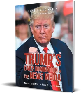 Trumps Daily Domination of the News Media By Author Hans Izaak Kriek Book cover